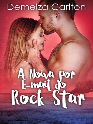 cover image of A Noiva por E-mail do Rock Star
